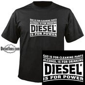 Image of "Gas Is For Washing...Diesel Power" T Shirt or Hoody