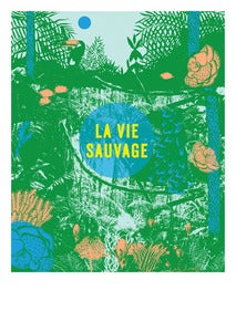 Image of La vie Sauvage - Affiche A2