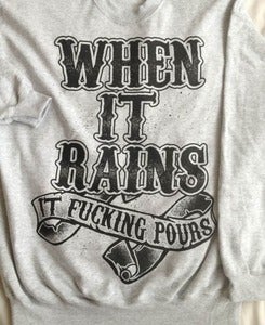 Image of "When It Rains' Crewneck