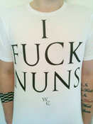 Image of I Fuck Nuns Tshirt