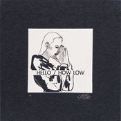Image of Hello / How Low