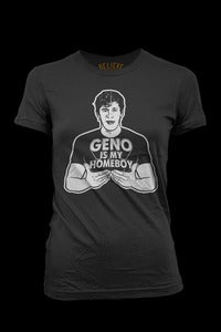 Image of Geno Is My Homeboy - WOMENS