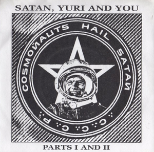 Image of COSMONAUTS HAIL SATAN - <i>SATAN, YURI & YOU</i> (SHOCK 7", 1992)