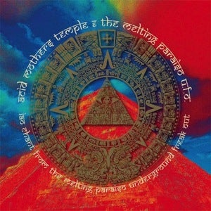 Image of ACID MOTHERS TEMPLE | IAO CHANT FROM THE MELTING PARAISO UNDERGROUND FREAK OUT