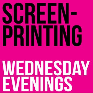 Image of Screenprinting Wednesday Evenings, June/July