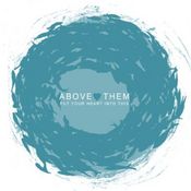 Image of Above them - 'Put Your Heart Into This' ep