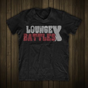 Image of Lounge Battles X: Final LB shirt special *Pre Order*