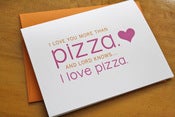 Image of Love You More Than Pizza - Card