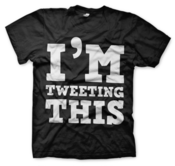 Image of I'm Tweeting This - T-Shirt Tee Charity