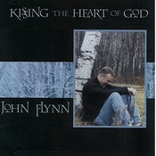 Image of Kissing the Heart of God-John Flynn
