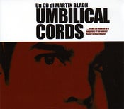 Image of MARTIN BLADH. UMBILICAL CORDS CD (SEGERHUVA)