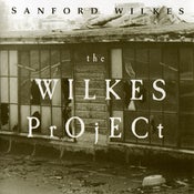 Image of SR08: Sanford Wilkes "The Wilkes Project" CD