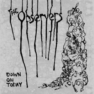 Image of Observers : Down on Today
