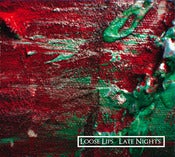 Image of Loose Lips Late Nights EP