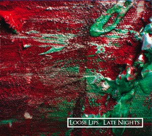 Image of Loose Lips Late Nights EP