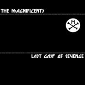 Image of THE MAGNIFICENTS : Last Gasp Of Revenge 7" single