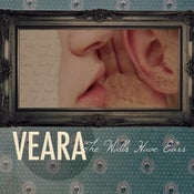 Image of VEARA - The Walls Have Ears