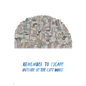 Image of Remember to escape outside the city walls