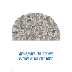 Image of Remember to escape outside the city walls