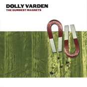 Image of Dolly Varden: The Dumbest Magnets - CD