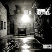 Image of *NEW* Wired Desire EP - Barely Illegal