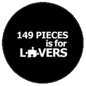 Image of 149 Pieces is for Lovers Button