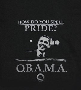 Image of How Do you spell pride? OBAMA