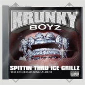 Image of Krunky Boyz (McNastee Side Project) - Spittin Thru Ice Grillz