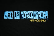 Image of Art Is Everywhere T-Shirt