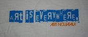 Image of Art Is Everywhere T-Shirt (White)