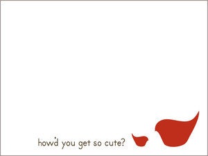 Image of how'd you get so cute note set