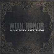 Image of WITH HONOR "Heart Means Everything" CD
