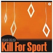 Image of Joshua English "Kill For Sport" LP Black/White Vinyl Record