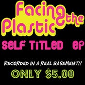 Image of Facing The Plastic EP