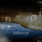 Image of Darkwater - Calling the earth to witness