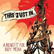 Image of This Just In... Indymedia benefit CD