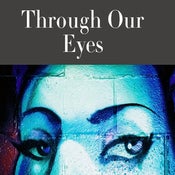 Image of Through Our Eyes: A Collection of Cross Processed Street Art Photography