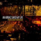 Image of An Airbag Saved My Life - Phantazma! Phantazma!