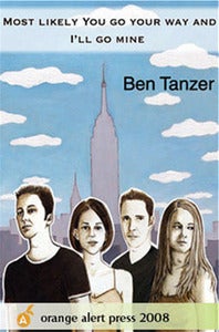 Image of Most Likely You Go Your Way and I'll Go Mine by Ben Tanzer