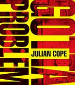 Image of Julian Cope - You Gotta Problem With Me LP