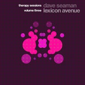 Image of Therapy Sessions Volume 3 – Mixed by Dave Seaman & Lexicon Avenue