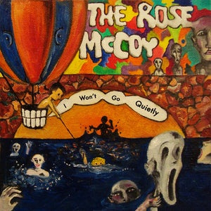 Image of The Rose McCoy - I Won't Go Quietly