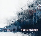 Image of A Grey Medium Debut EP (physical album)