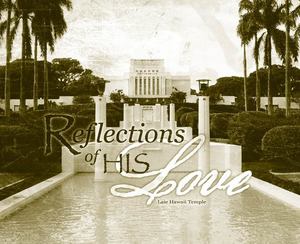 Image of Reflections Of His Love: Laie, Hawaii LDS Temple Art
