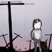 Image of Great Northern - "Sleepy Eepee" CD