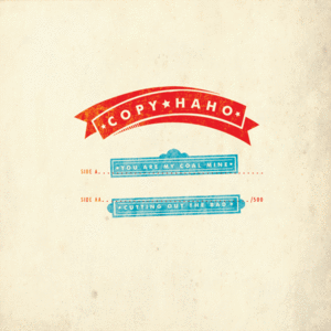 Image of You Are My Coal Mine 7"