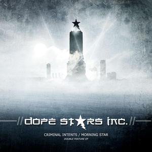 Image of Dope Stars Inc. - Criminal Intents / Morning Star - [Digipak]