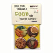 Image of FOOD ON YOUR SHIRT BADGE SET
