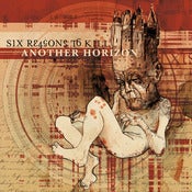 Image of SIX REASONS TO KILL - Another Horizon