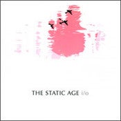 Image of The Static Age - I/O CD